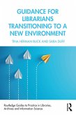 Guidance for Librarians Transitioning to a New Environment (eBook, PDF)