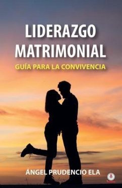 Liderazgo matrimonial (eBook, ePUB) - Prudencio Ela, Ángel
