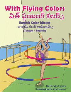 With Flying Colors - English Color Idioms (Telugu-English) (eBook, ePUB) - Forzani, Anneke