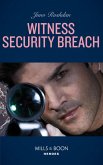 Witness Security Breach (Mills & Boon Heroes) (A Hard Core Justice Thriller, Book 2) (eBook, ePUB)