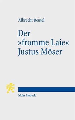 Der 'fromme Laie' Justus Möser (eBook, PDF) - Beutel, Albrecht
