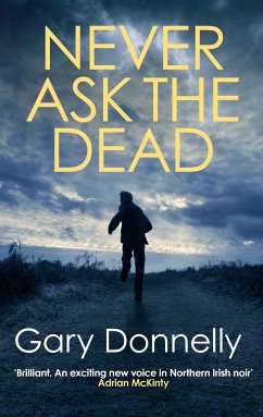 Never Ask the Dead (eBook, ePUB) - Donnelly, Gary