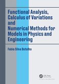 Functional Analysis, Calculus of Variations and Numerical Methods for Models in Physics and Engineering (eBook, PDF)