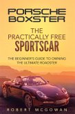 Porsche Boxster: The Practically Free Sportscar (Practically Free Porsche, #2) (eBook, ePUB)
