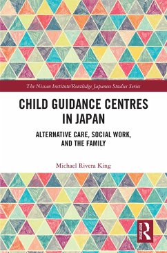 Child Guidance Centres in Japan (eBook, PDF) - Rivera King, Michael