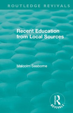 Recent Education from Local Sources (eBook, ePUB) - Seaborne, Malcolm