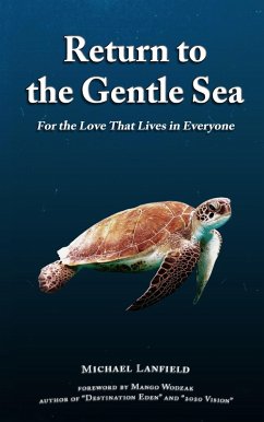 Return to the Gentle Sea: For the Love That Lives in Everyone (eBook, ePUB) - Lanfield, Michael