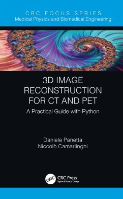 3D Image Reconstruction for CT and PET (eBook, PDF) - Panetta, Daniele; Camarlinghi, Niccolo
