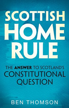 Scottish Home Rule (eBook, ePUB) - Thomson, Ben