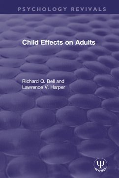 Child Effects on Adults (eBook, PDF) - Bell, Richard Q.; Harper, Lawrence V.