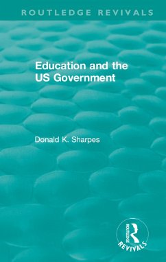 Education and the US Government (eBook, PDF) - Sharpes, Donald K.