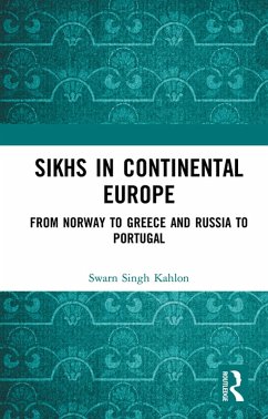 Sikhs in Continental Europe (eBook, ePUB) - Kahlon, Swarn Singh
