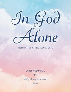 In God Alone - Rosenwald, Betty Young