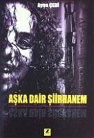 Aska Dair Siirhanem - Cebi, Ayse