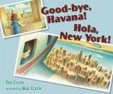 Good-bye, Havana! Hola, New York! (eBook, ePUB)