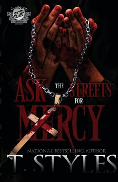 Ask The Streets For Mercy (The Cartel Publications Presents) - Styles, T.
