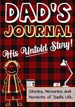 Dad's Journal - His Untold Story - Publishing Group, The Life Graduate