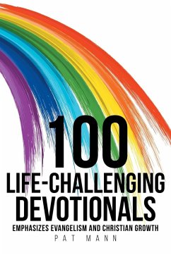 100 Life-Challenging Devotionals - Mann, Pat