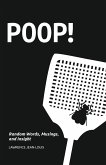 Poop! Random Words, Musings and Insight