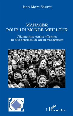 Manager pour un monde meilleur - Sauret, Jean-Marc