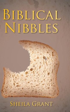 Biblical Nibbles: The Bread of Life - Grant, Sheila