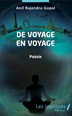 De voyage en voyage - Gopal Rajendra, Anil