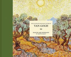 The Illustrated Provence Letters of Van Gogh - Bailey, Martin