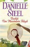 Dostluk Tüm Mevsimlerin Adiydi - Steel, Danielle