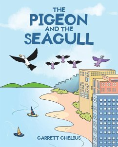 The Pigeon and the Seagull - Chelius, Garrett