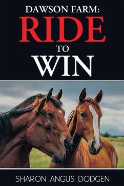 Dawson Farm: Ride to Win - Angus Dodgen, Sharon