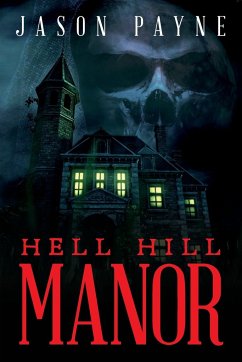 Hell Hill Manor - Payne, Jason