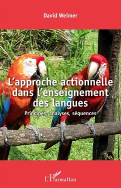 L'approche actionnelle dans l'enseignement des langues - Weimer, David