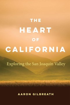 The Heart of California - Gilbreath, Aaron