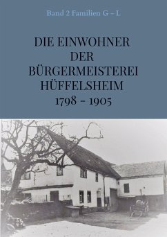 Die Einwohner der Bürgermeisterei Hüffelsheim 1798 - 1905 - Edeltrud Boos Alexander Braun