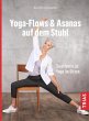 Yoga - Flows & Asanas auf dem Stuhl... - Bild 1