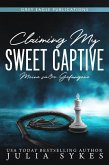 Claiming my Sweet Captive - Meine süße Gefangene (eBook, ePUB)