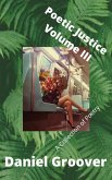 Poetic Justice Volume III (Poetic Justice Series) (eBook, ePUB) Poetic Justice Volume III (Poetic Justice Series) (eBook, ePUB)