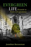 Evergreen Life: Flourish in Every Circumstance (eBook, ePUB)