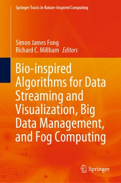 Bio-inspired Algorithms for Data Streaming and Visualization, Big Data Management, and Fog Computing (eBook, PDF)