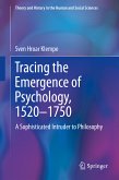 Tracing the Emergence of Psychology, 1520–⁠1750 (eBook, PDF)