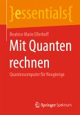 Mit Quanten rechnen (eBook, PDF)