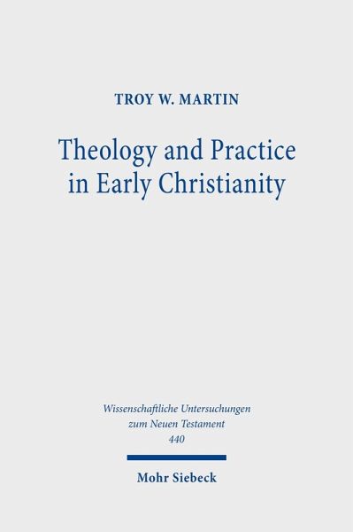 Theology and Practice in Early Christianity (eBook, PDF) Theology and Practice in Early Christianity (eBook, PDF)