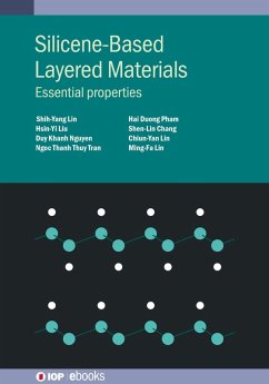 Silicene-Based Layered Materials (eBook, ePUB) - Lin, Ming-Fa; Lin, Shih-Yang; Liu, Hsin-Yi; Nguyen, Duy Khanh; Tran, Ngoc Thnah Thuy; Pham, Hai Duong; Chang, Shen-Lin; Lin, Chiun-Yan