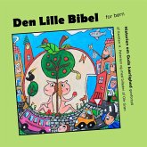 Den Lille Bibel - om Guds kærlighed (eBook, ePUB) Den Lille Bibel - om Guds kærlighed (eBook, ePUB)