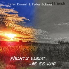 Nichts Bleibt,Wie Es War - Peter Schnur & Peter Kunert And Friends