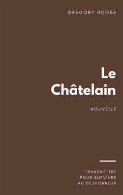 Le Châtelain (eBook, ePUB) - Roose, Grégory
