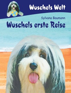 Wuschels erste Reise (eBook, ePUB) - Baumann, Sylvana