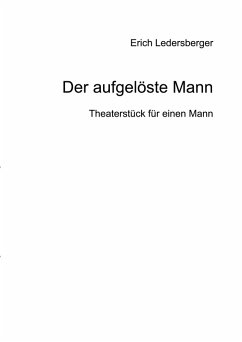 Der aufgelöste Mann (eBook, ePUB) - Ledersberger, Erich