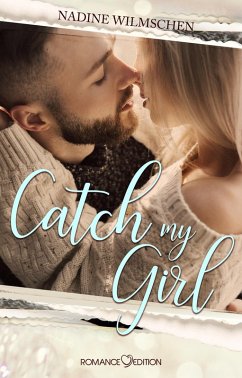 Catch my Girl (eBook, ePUB) - Wilmschen, Nadine