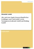 Alte und neue legale Steuerschlupflöcher. Goldfinger und Cash-GmbH versus Vermögensverwaltende GmbH und Holding GmbH (eBook, PDF)